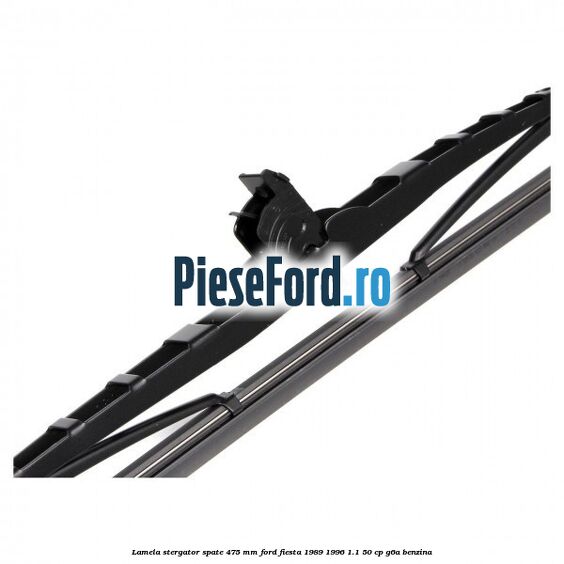 Lamela stergator spate 475 MM Ford Fiesta 1989-1996 1.1 50 cp G6A benzina