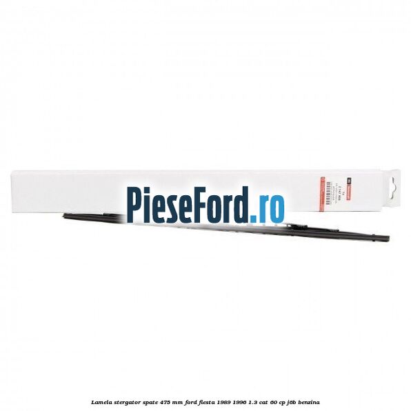 Lamela stergator spate 475 MM Ford Fiesta 1989-1996 1.3 CAT 60 cp
