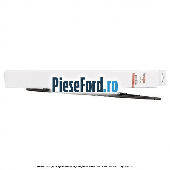 Lamela stergator spate 475 MM Ford Fiesta 1989-1996 1.6 i 16V 88 cp