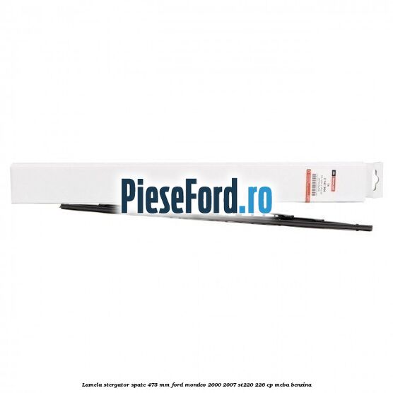 Lamela stergator spate 475 MM Ford Mondeo 2000-2007 ST220 226 cp MEBA benzina