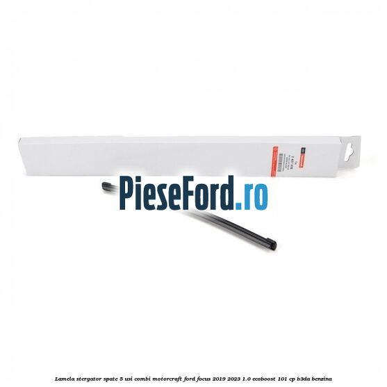 Lamela stergator spate 5 usi combi Motorcraft Ford Focus 2019-2023 1.0 EcoBoost 101 cp B3DA benzina