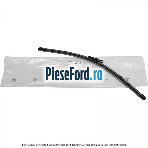 Lamela stergator spate 5 usi Ford Mondeo 2014-2018 2.0 EcoBoost 203 cp TNCA, TNCB, TNCD, TNCF benzina