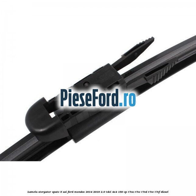Lamela stergator spate 5 usi Ford Mondeo 2014-2018 2.0 TDCi 4x4 150 cp T7CA, T7CC, T7CD, T7CE, T7CF diesel