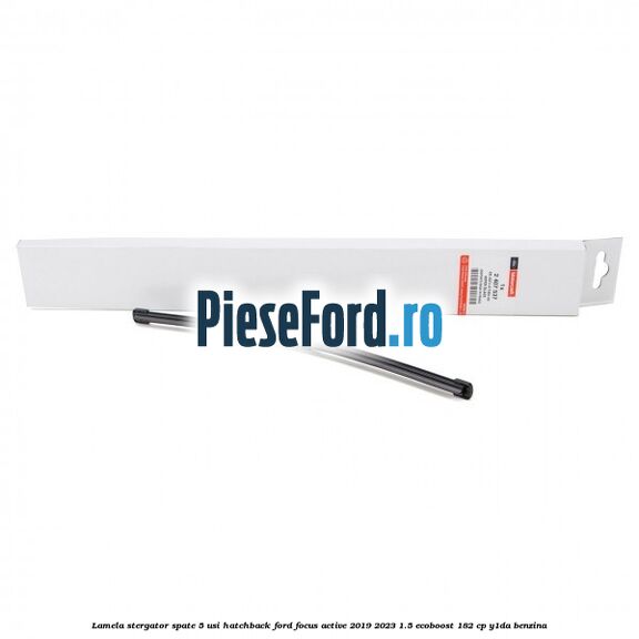 Lamela stergator spate 5 usi hatchback Ford Focus Active 2019-2023 1.5 EcoBoost 182 cp