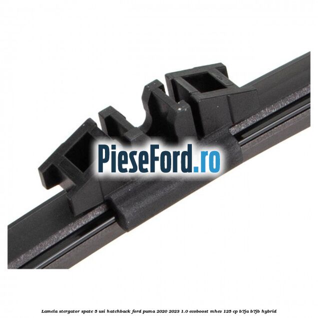Lamela stergator spate 5 usi hatchback Ford Puma 2020-2023 1.0 EcoBoost mHEV 125 cp B7JA, B7JB Hybrid
