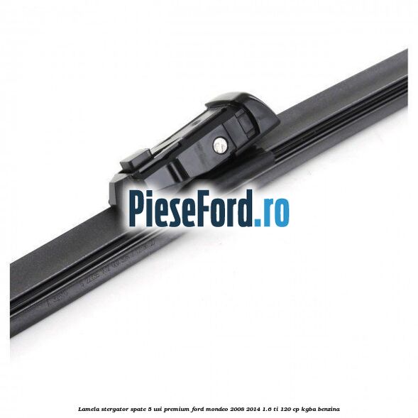 Lamela stergator spate 5 usi premium Ford Mondeo 2008-2014 1.6 Ti 120 cp Lamela stergator spate 5 usi premium Ford Mondeo 2008-2014 1.6 Ti 120 cp KGBA benzina