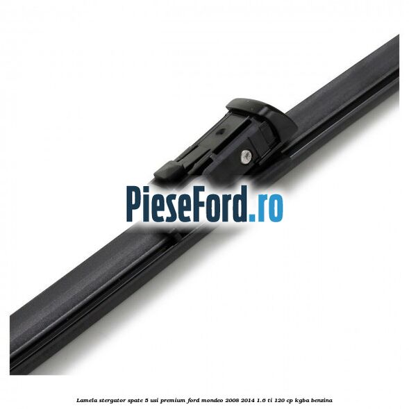 Lamela stergator spate 5 usi premium Ford Mondeo 2008-2014 1.6 Ti 120 cp Lamela stergator spate 5 usi premium Ford Mondeo 2008-2014 1.6 Ti 120 cp KGBA benzina