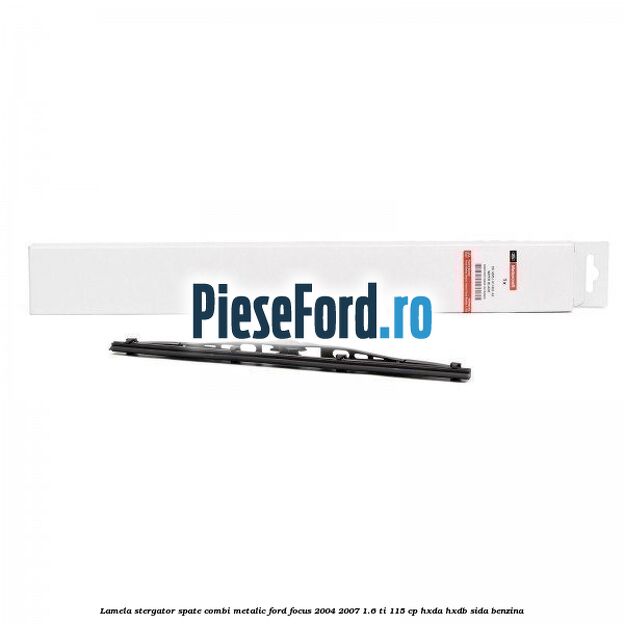 Lamela stergator spate combi metalic Ford Focus 2004-2007 1.6 Ti 115 cp