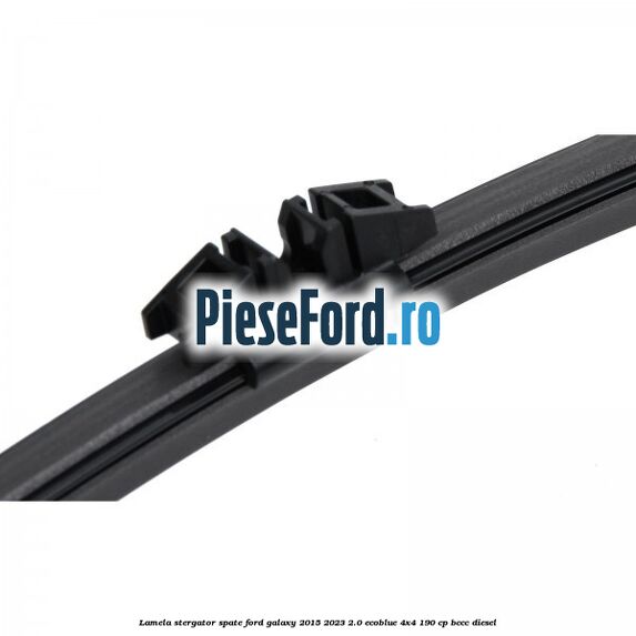 Lamela stergator spate Ford Galaxy 2015-2023 2.0 EcoBlue 4x4 190 cp Lamela stergator spate Ford Galaxy 2015-2023 2.0 EcoBlue 4x4 190 cp BCCC diesel