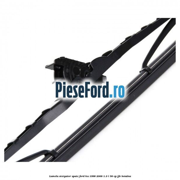 Lamela stergator spate Ford Ka 1996-2008 1.3 i 50 cp JJB benzina