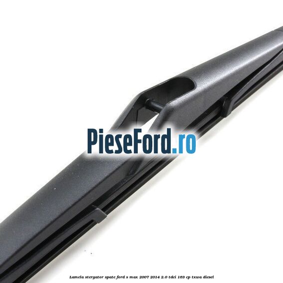 Lamela stergator spate Ford S-Max 2007-2014 2.0 TDCi 163 cp Lamela stergator spate Ford S-Max 2007-2014 2.0 TDCi 163 cp TXWA diesel