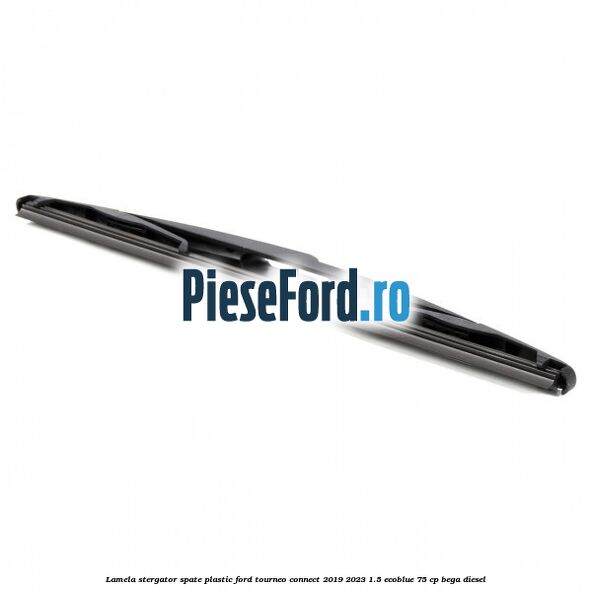 Lamela stergator spate plastic Ford Tourneo Connect 2019-2023 1.5 EcoBlue 75 cp BEGA diesel