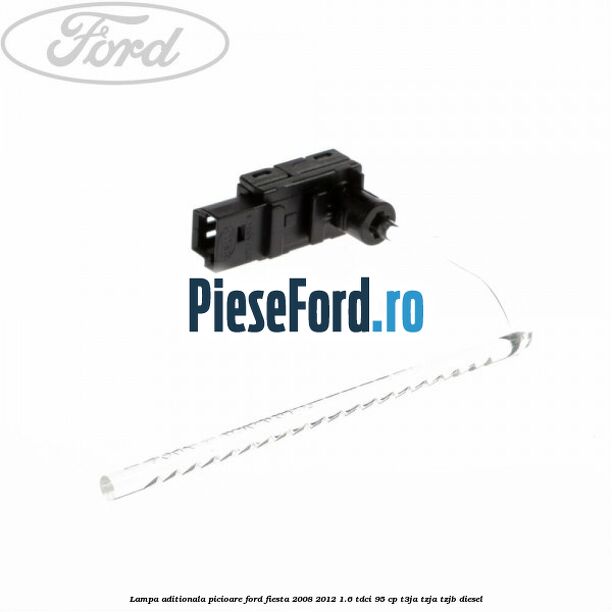 Lampa aditionala picioare Ford Fiesta 2008-2012 1.6 TDCi 95 cp T3JA, TZJA, TZJB diesel