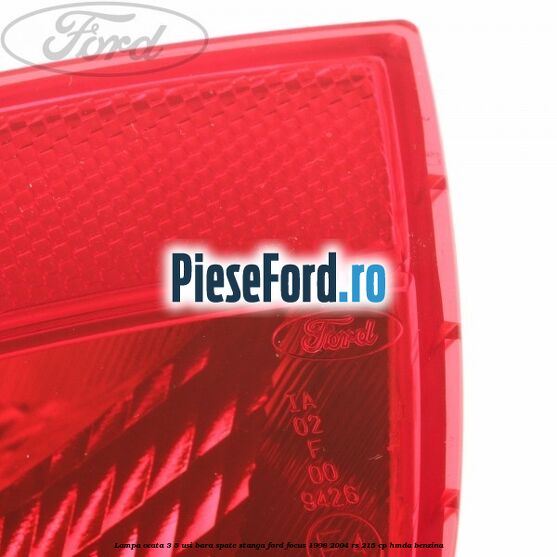 Lampa ceata 3/5 usi bara spate stanga Ford Focus 1998-2004 RS 215 cp HMDA benzina