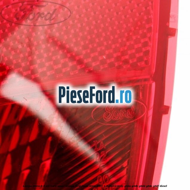Lampa ceata 3/5 usi bara spate stanga Ford Focus 2004-2007 1.6 TDCi 109 cp G8DA, G8DB, G8DD, G8DE, G8DF diesel