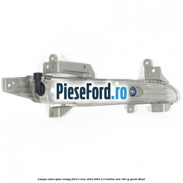Lampa ceata spate stanga Ford S-Max 2015-2023 2.0 EcoBlue 4x4 150 cp YMCB diesel