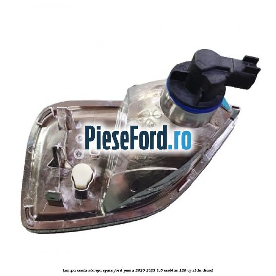 Lampa ceata stanga spate Ford Puma 2020-2023 1.5 EcoBlue 120 cp ZTDA diesel