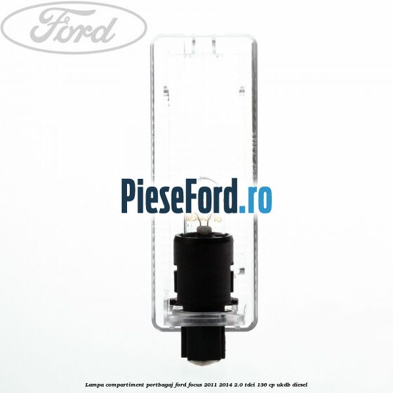 Lampa compartiment portbagaj Ford Focus 2011-2014 2.0 TDCi 136 cp UKDB diesel