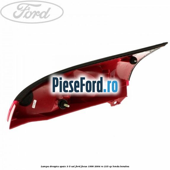 Lampa dreapta spate 3/5 usi Ford Focus 1998-2004 RS 215 cp HMDA benzina