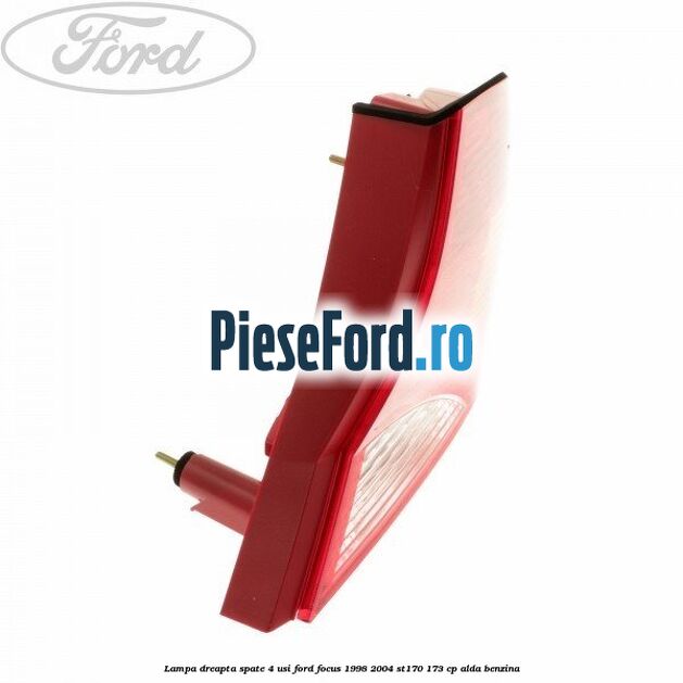 Lampa dreapta spate 4 usi Ford Focus 1998-2004 ST170 173 cp ALDA benzina