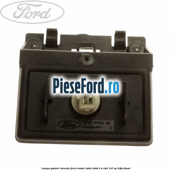 Lampa gabarit laterala Ford Transit 2000-2006 2.4 TDCi 137 cp H9FA diesel