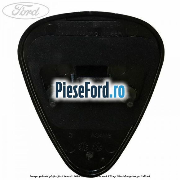 Lampa gabarit plafon Ford Transit 2019-2023 2.0 EcoBlue RWD 170 cp BLHA, BLRA, YNHA, YNR6 diesel