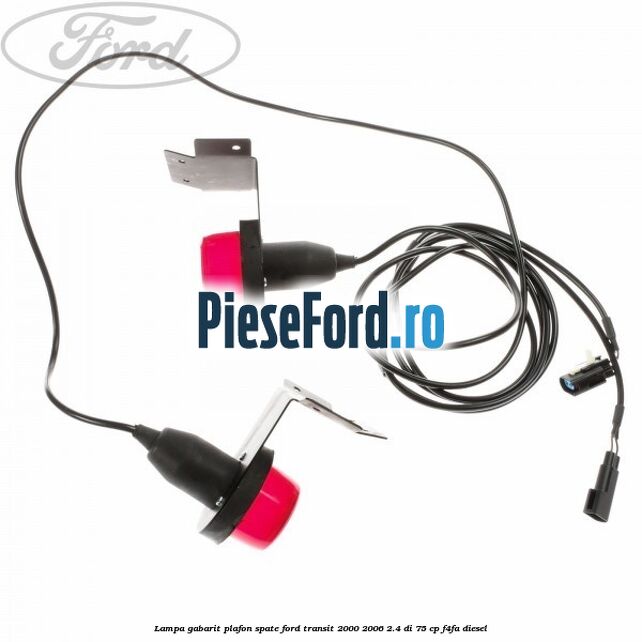 Lampa gabarit plafon spate Ford Transit 2000-2006 2.4 DI 75 cp Lampa gabarit plafon spate Ford Transit 2000-2006 2.4 DI 75 cp F4FA diesel