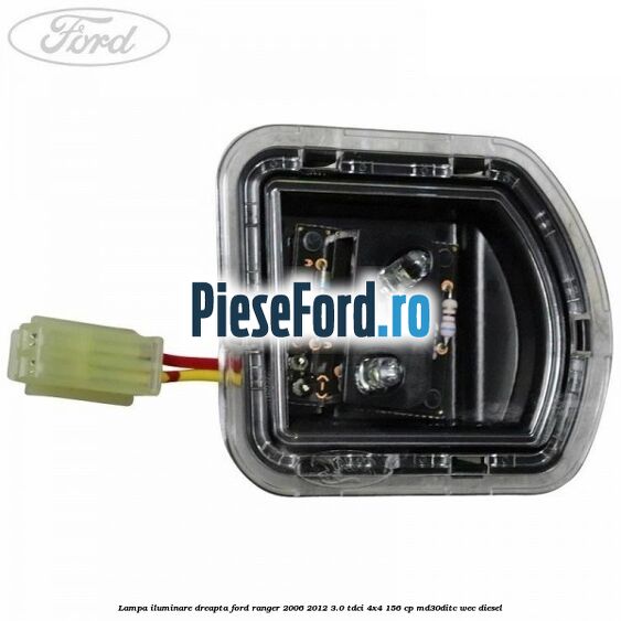 Lampa iluminare dreapta Ford Ranger 2006-2012 3.0 TDCi 4x4 156 cp MD30DITC, WEC diesel