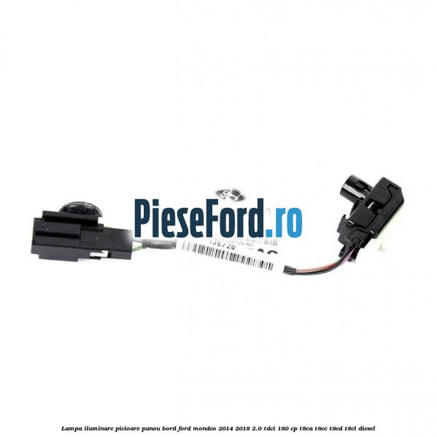 Lampa iluminare picioare panou bord Ford Mondeo 2014-2018 2.0 TDCi 180 cp T8CA, T8CC, T8CD, T8CL diesel