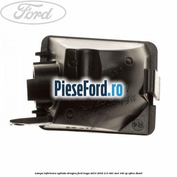 Lampa inferioara oglinda dreapta Ford Kuga 2013-2016 2.0 TDCi 4x4 140 cp UFMA diesel