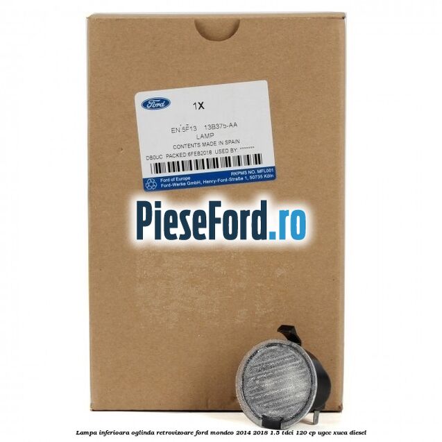 Lampa inferioara oglinda retrovizoare Ford Mondeo 2014-2018 1.5 TDCi 120 cp UGCC, XUCA diesel