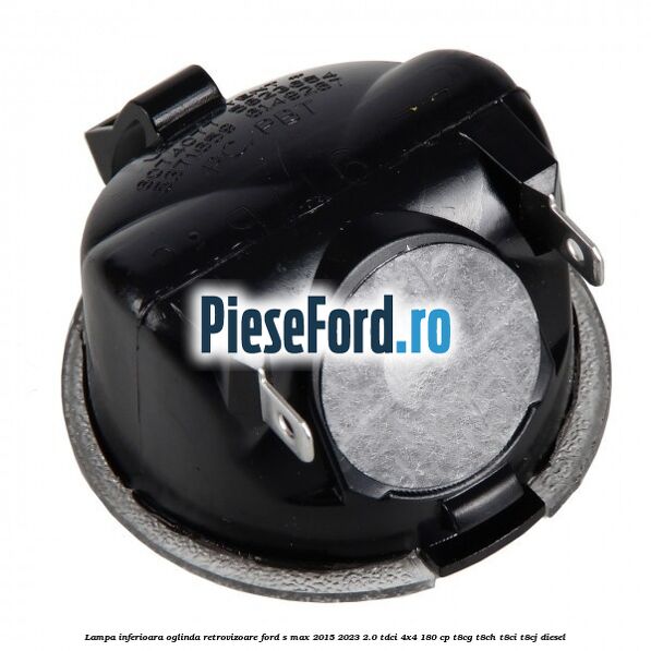 Lampa inferioara oglinda retrovizoare Ford S-Max 2015-2023 2.0 TDCi 4x4 180 cp T8CG, T8CH, T8CI, T8CJ diesel