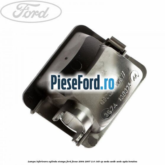 Lampa inferioara oglinda stanga Ford Focus 2004-2007 2.0 145 cp Lampa inferioara oglinda stanga Ford Focus 2004-2007 2.0 145 cp AODA, AODB, AODE, SYDA benzina