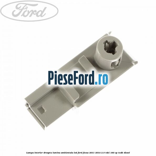 Lampa interior dreapta lumina ambientala LED Ford Focus 2011-2014 2.0 TDCi 163 cp Lampa interior dreapta lumina ambientala LED Ford Focus 2011-2014 2.0 TDCi 163 cp TXDB diesel