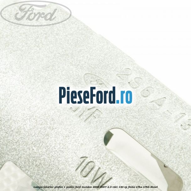 Lampa interior plafon 1 pozite Ford Mondeo 2000-2007 2.0 TDCi 130 cp Lampa interior plafon 1 pozite Ford Mondeo 2000-2007 2.0 TDCi 130 cp FMBA, N7BA, N7BB diesel