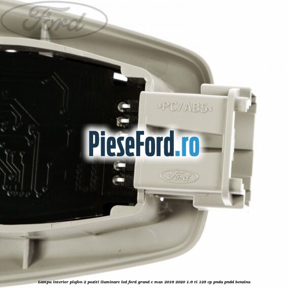 Lampa interior plafon 2 poziti iluminare LED Ford Grand C-Max 2016-2020 1.6 Ti 125 cp PNDA, PNDD benzina