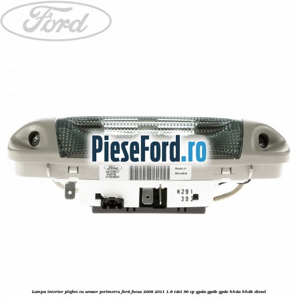 Lampa interior plafon cu senzor perimetru Ford Focus 2008-2011 1.6 TDCi 90 cp Lampa interior plafon cu senzor perimetru Ford Focus 2008-2011 1.6 TDCi 90 cp GPDA, GPDB, GPDC, HHDA, HHDB diesel