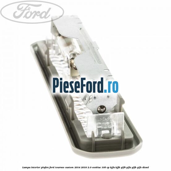 Lampa interior plafon Ford Tourneo Custom 2014-2018 2.0 EcoBlue 105 cp Lampa interior plafon Ford Tourneo Custom 2014-2018 2.0 EcoBlue 105 cp BJFA, BJFB, YLF6, YLFA, YLFB, YLFS diesel