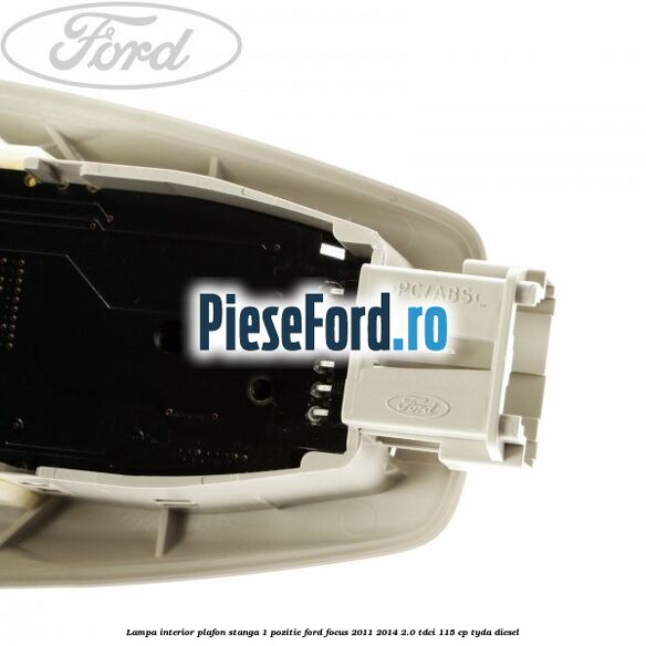 Lampa interior plafon stanga 1 pozitie Ford Focus 2011-2014 2.0 TDCi 115 cp TYDA diesel