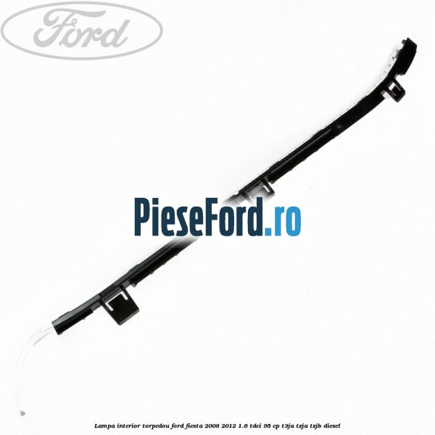 Lampa interior torpedou Ford Fiesta 2008-2012 1.6 TDCi 95 cp T3JA, TZJA, TZJB diesel