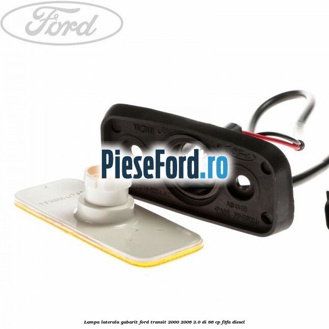 Lampa laterala gabarit Ford Transit 2000-2006 2.0 DI 86 cp F3FA diesel