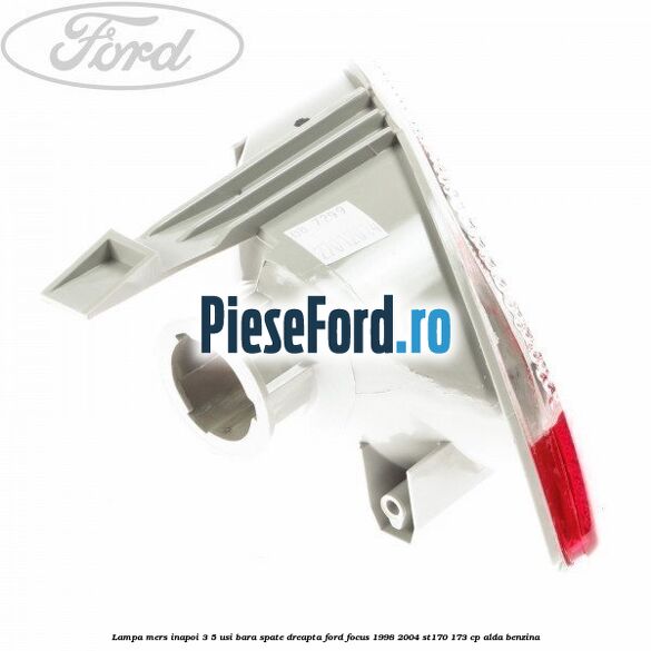 Lampa mers inapoi 3/5 usi, bara spate dreapta Ford Focus 1998-2004 ST170 173 cp ALDA benzina