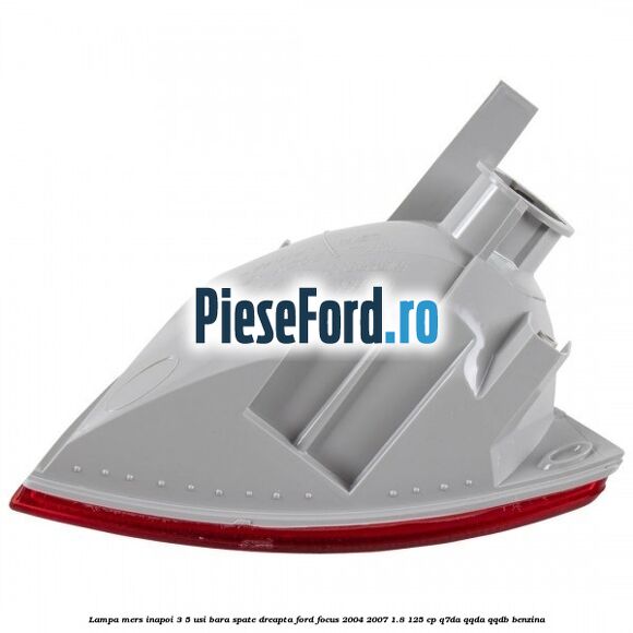 Lampa mers inapoi 3/5 usi, bara spate dreapta Ford Focus 2004-2007 1.8 125 cp Lampa mers inapoi 3/5 usi, bara spate dreapta Ford Focus 2004-2007 1.8 125 cp Q7DA, QQDA, QQDB benzina