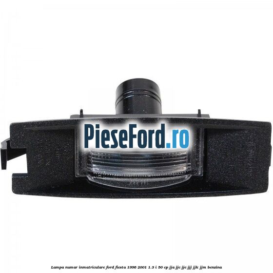 Lampa numar inmatriculare Ford Fiesta 1996-2001 1.3 i 50 cp JJA, JJC, JJE, JJJ, JJK, JJM benzina