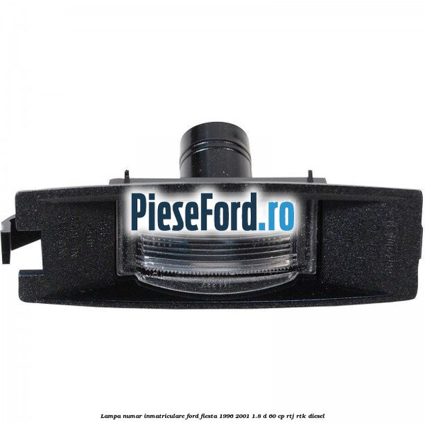 Lampa numar inmatriculare Ford Fiesta 1996-2001 1.8 D 60 cp RTJ, RTK diesel