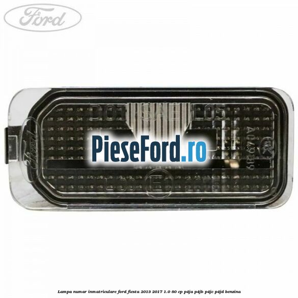 Lampa numar inmatriculare Ford Fiesta 2013-2017 1.0 80 cp