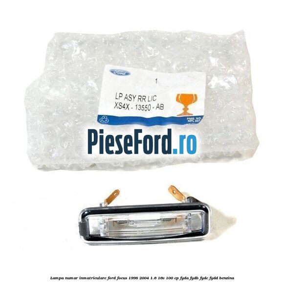 Lampa numar inmatriculare Ford Focus 1998-2004 1.6 16V 100 cp FYDA, FYDB, FYDC, FYDD benzina