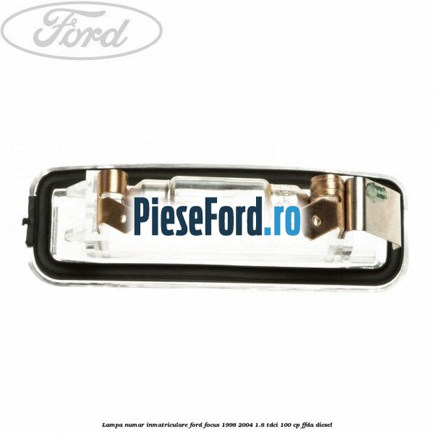 Lampa numar inmatriculare Ford Focus 1998-2004 1.8 TDCi 100 cp Lampa numar inmatriculare Ford Focus 1998-2004 1.8 TDCi 100 cp FFDA diesel