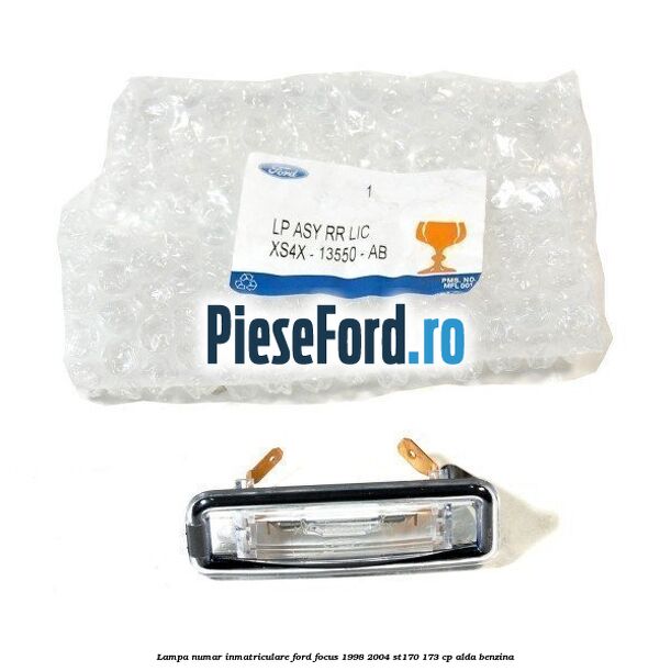 Lampa numar inmatriculare Ford Focus 1998-2004 ST170 173 cp ALDA benzina