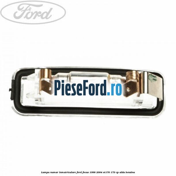 Lampa numar inmatriculare Ford Focus 1998-2004 ST170 173 cp ALDA benzina
